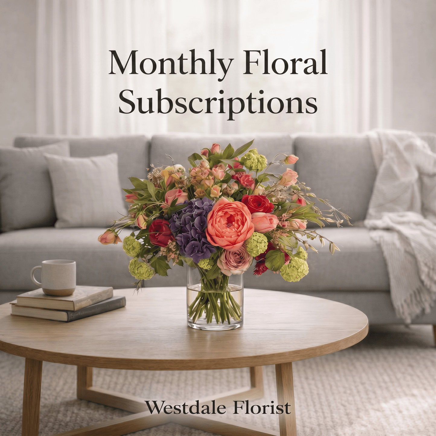Monthly Floral Subscription | Westdale Florist